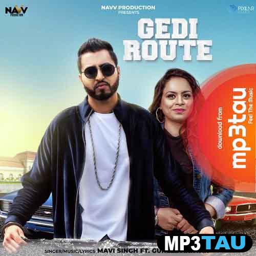 Gedi-Route-Ft-Gurlez-Akhtar Mavi Singh mp3 song lyrics